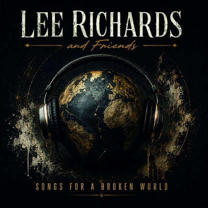 Lee Richards and Friends - Songs For A Broken World - CD/Vinyl - Image 1 - 