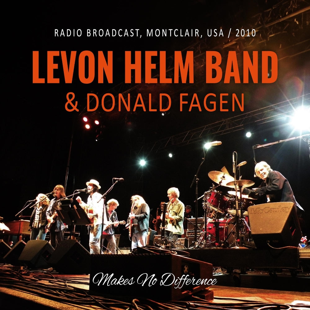 Levon Helm Band & Donald Fagen - Makes No Difference (Radio Broadcast, Montclair, USA 2010) - CD - Laser Media