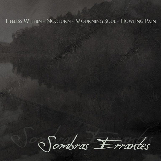 Lifeless Within - Nocturn - Mourning Soul - Howling Pain - Sombras Errantes - CD - Razed Soul Productions
