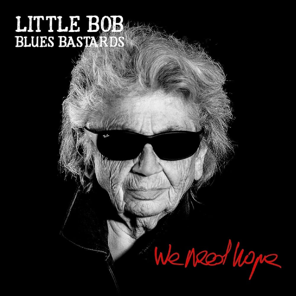 Little Bob Blues Bastards - We Need Hope - LP - Verycords