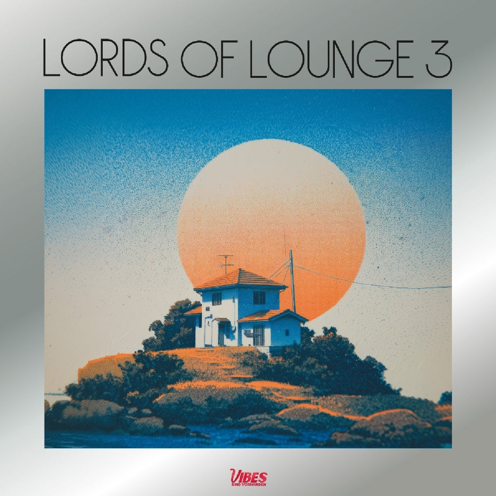 Lords of Lounge - Lords Of Lounge 3 - LP - Vibes Sind Vorhanden