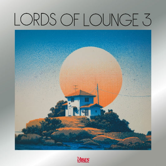 Lords of Lounge - Lords Of Lounge 3 - LP - Vibes Sind Vorhanden