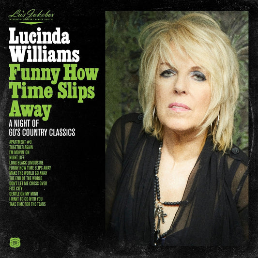 Lucinda Williams - Lu's Jukebox Vol. 4: Funny How Time Slips Away: A Night of 60's Country Classics - CD DIGISLEEVE - Highway 20 Records - Thirty Tigers