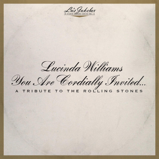 Lucinda Williams - Lu's Jukebox Vol. 6: You Are Cordially Invited...A Tribute To The Rolling Stones - CD DIGISLEEVE - Highway 20 Records - Thirty Tigers