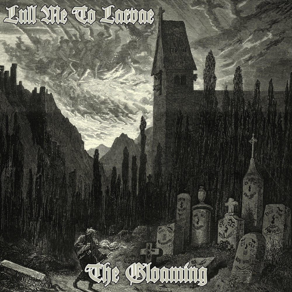 Lull Me To Larvae - The Gloaming - CD - Grave Embrace Records