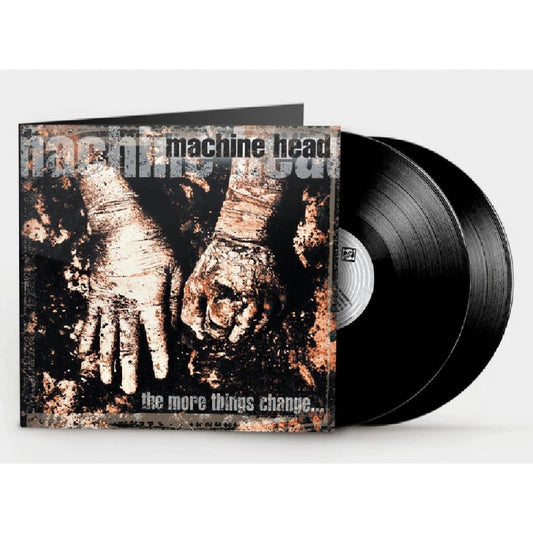 Machine Head - The More Things Change - DOUBLE LP GATEFOLD - Roadrunner Records