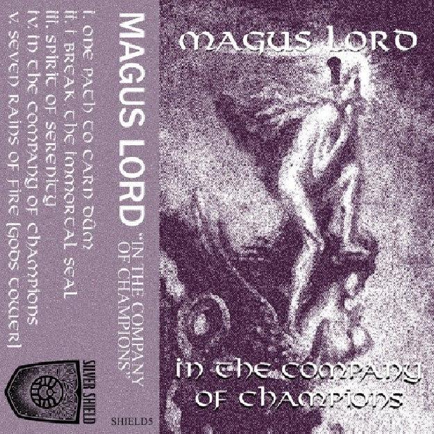 Magus Lord - In The Company Of Champions - CASSETTE COLOURED - Silver Shield