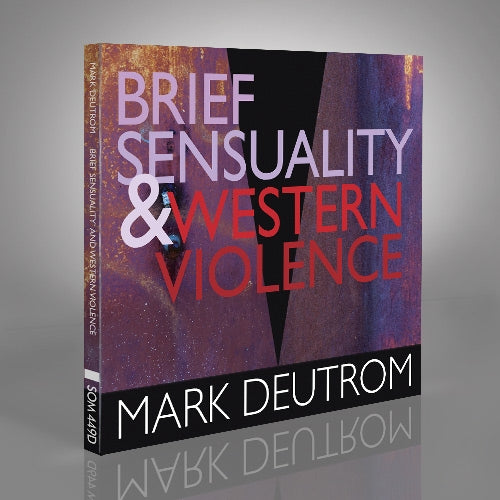 Mark Deutrom - Brief Sensuality & Western Violence - CD DIGISLEEVE - Season of Mist - Image 2
