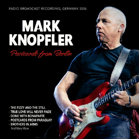 Mark Knopfler - Postcards From Berlin, Germany 2006 (Radio Broadcasts) - CD - IDS Records