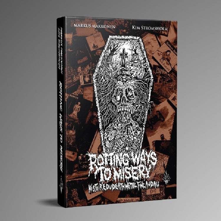 Markus Makkonen - Kim Stromsholm - Rotting Ways To Misery - HIstoire Du Death Metal Finlandais - BOOK - Editions Des Flammes Noires