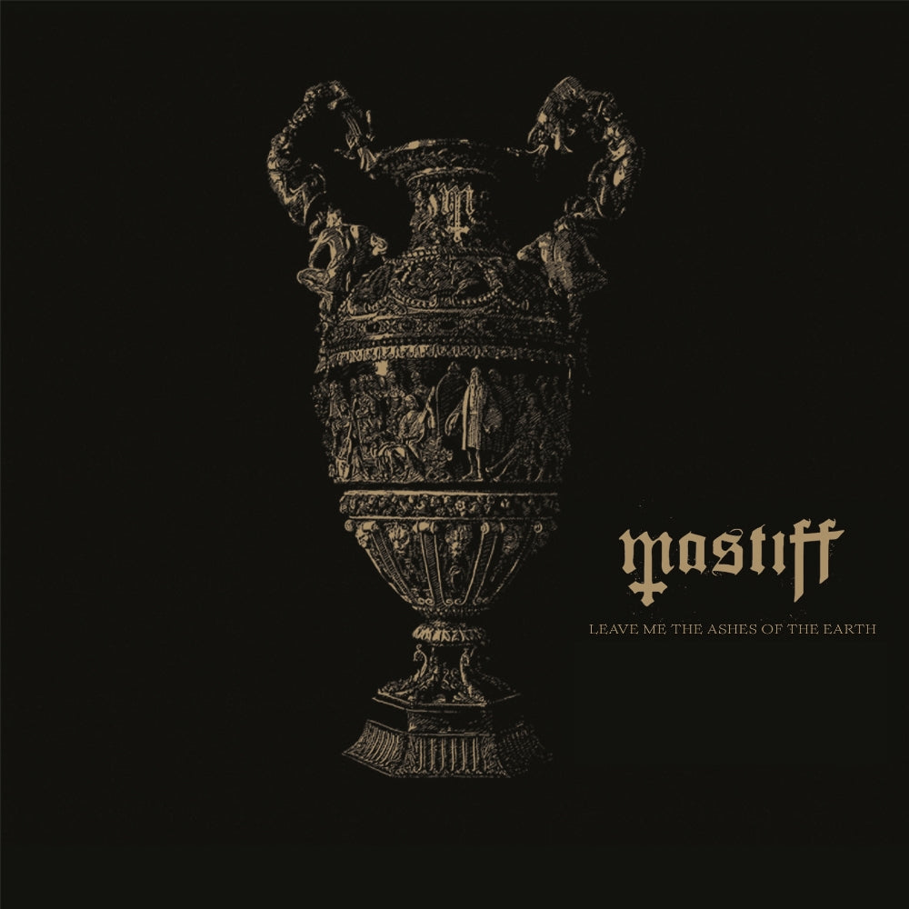 Mastiff - Leave Me The Ashes Of The Earth - CD - eOne