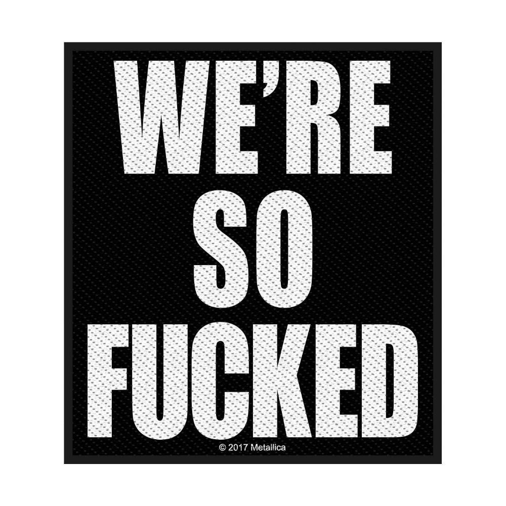 Metallica - We're So Fucked - Patch - Razamataz