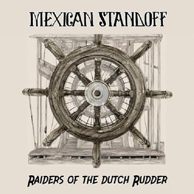 Mexican Standoff - Raiders Of The Dutch Rudder - CD - Rockshots Records
