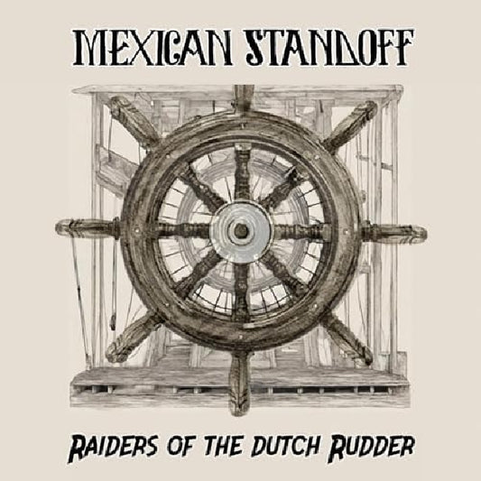 Mexican Standoff - Raiders Of The Dutch Rudder - CD - Rockshots Records
