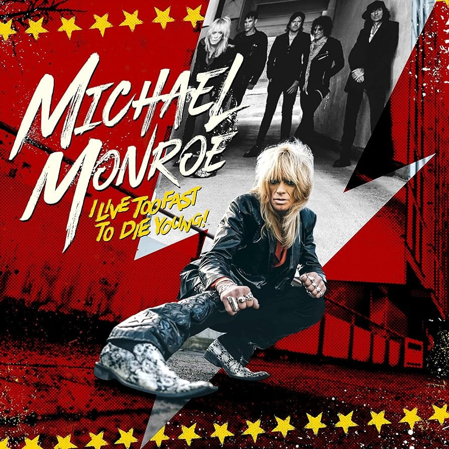 Michael Monroe - I Live Too Fast To Die Young! - CD DIGIPAK - Silver Lining Music