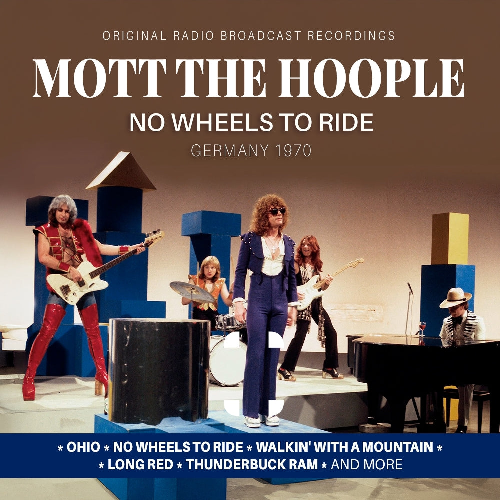 Mott The Hoople - No Wheels To Ride / Germany 1970 (Original Radio Broadcast Recordings) - CD - Rockin' Bear Records