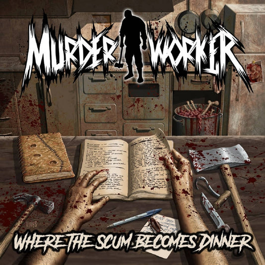 Murder Worker - Where The Scum Becomes Dinner - LP - Base Records Production