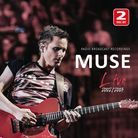 Muse - Live 2002 / 2003 (Radio Broadcast Recordings) - 2CD DIGIPAK - Laser Media