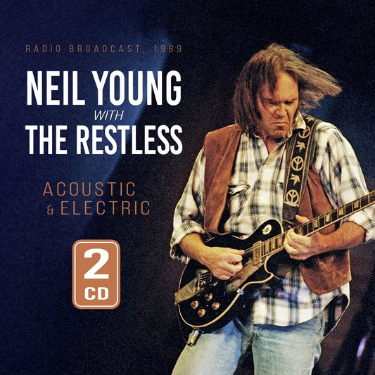 Neil Young with The Restless - Acoustic & Electric (Radio Broadcast, 1989) - 2CD DIGIPAK - Laser Media