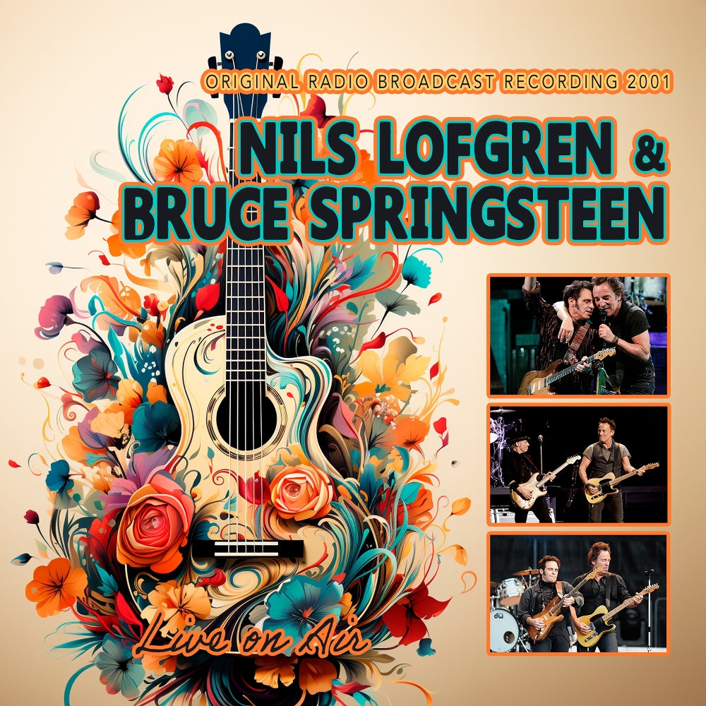 Nils Lofgren and Bruce Springsteen - Live On Air (Original Radio Broadcast Recording 2001) - CD - Rockin' Bear Records