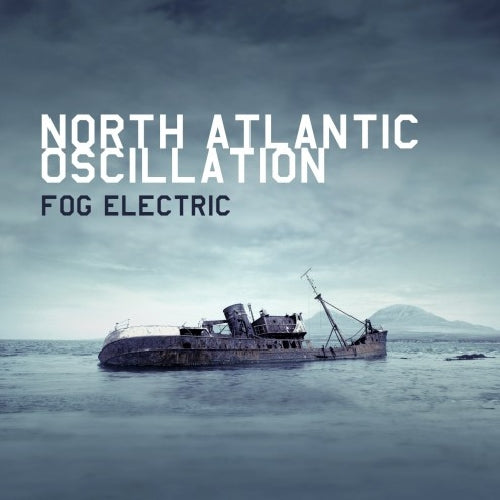 North Atlantic Oscillation - Fog Electric - LP - Kscope