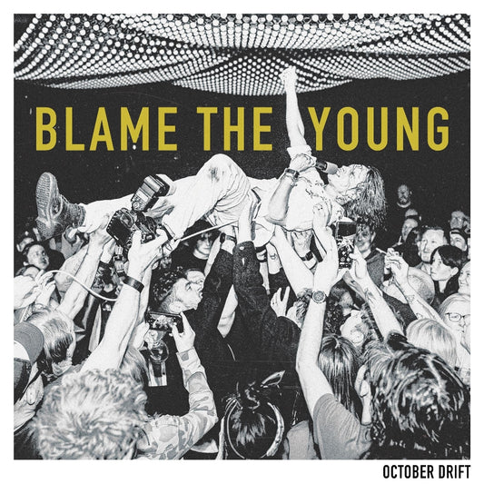 October Drift - Blame The Young - LP Gatefold - Physical Education Recordings Limited