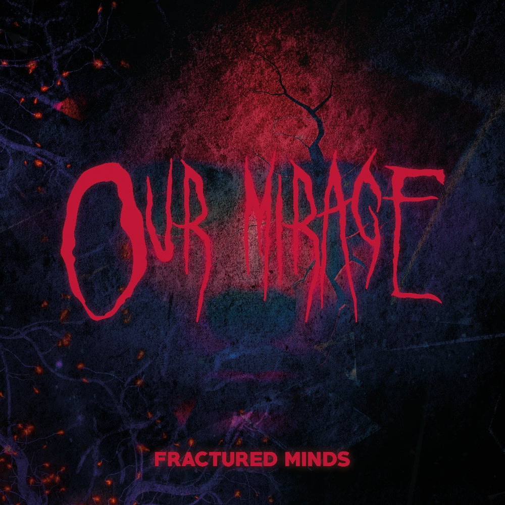 Our Mirage - Fractured Minds - CD - Arising Empire