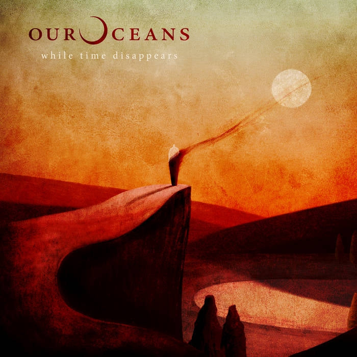 Our Oceans - While Time Disappears - CD DIGISLEEVE - Long Branch Records