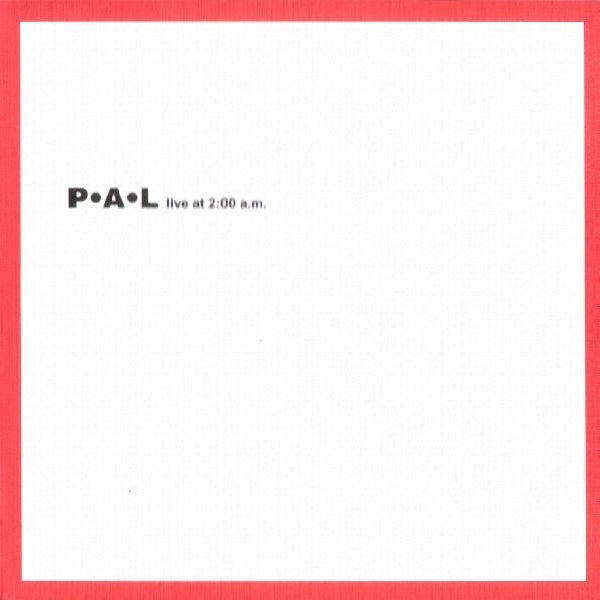 P.A.L - Live at 2:00am - CD - PFLICHTKAUF