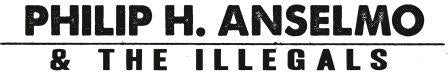Philip H. Anselmo & The Illegals merchandise and albums