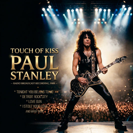 Paul Stanley - Touch Of Kiss (Radio Broadcast Recording, 1989) - CD - Rockin' Bear Records