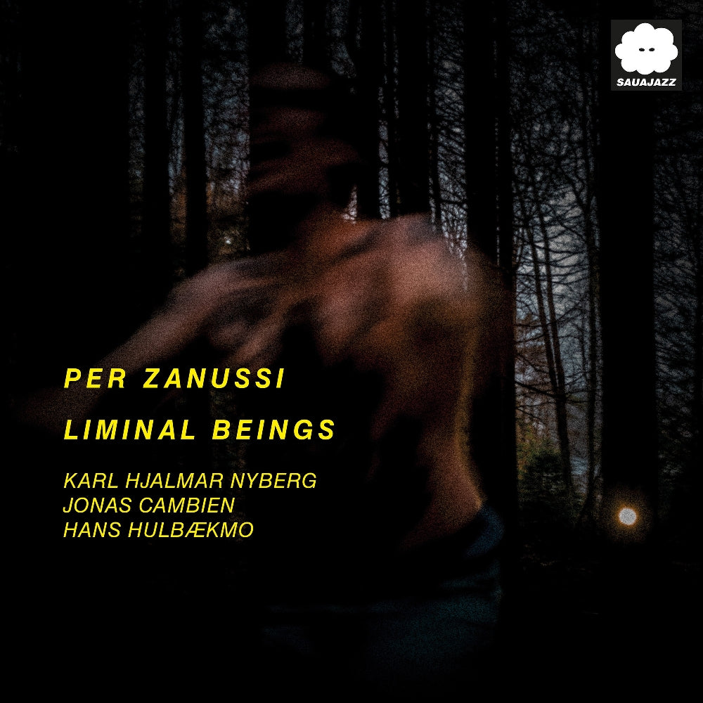 Per Zanussi - Liminal Beings - CD - Sauajazz