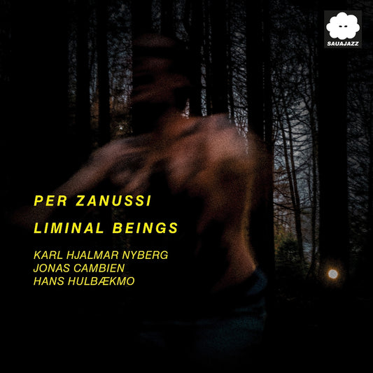 Per Zanussi - Liminal Beings - CD - Sauajazz