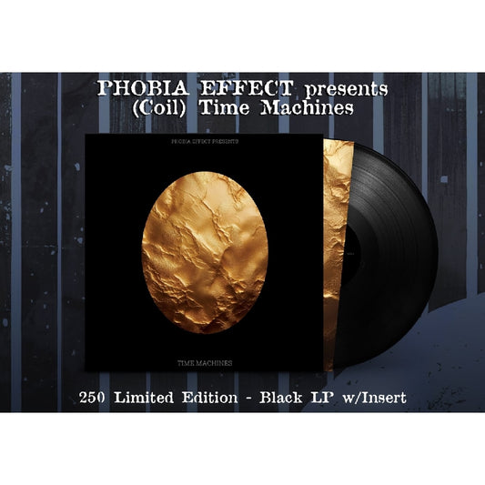 Phobia Effect - Presents Coil: Time Machines - LP - Rune Serpent Europa