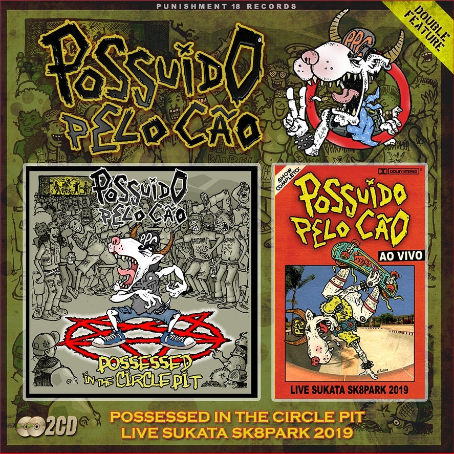 Possuido Pelo Cao - Possessed In The Circle Pit - Live Sukata Sk8 Park 2019 - DOUBLE CD - Punishment 18