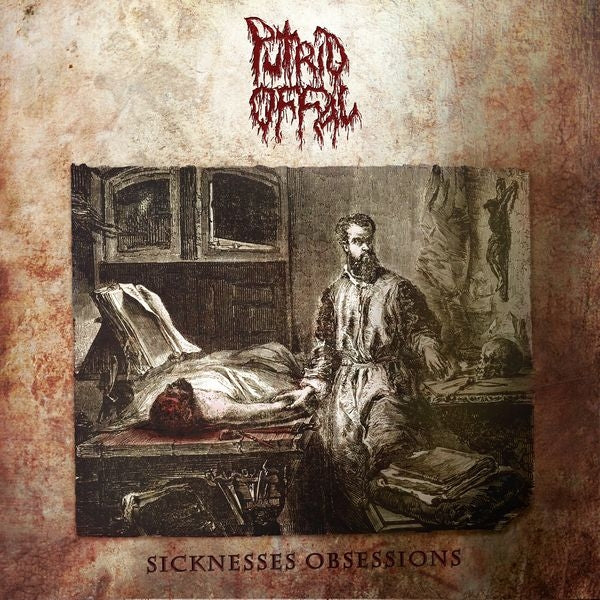 Putrid Offal - Sicknesses Obsessions - LP - Xenokorp
