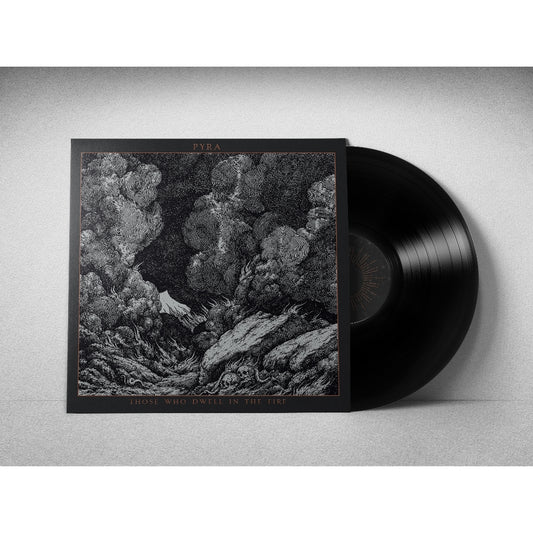 Pyra - Those Who Dwell In The Fire - LP - Immortal Frost Productions
