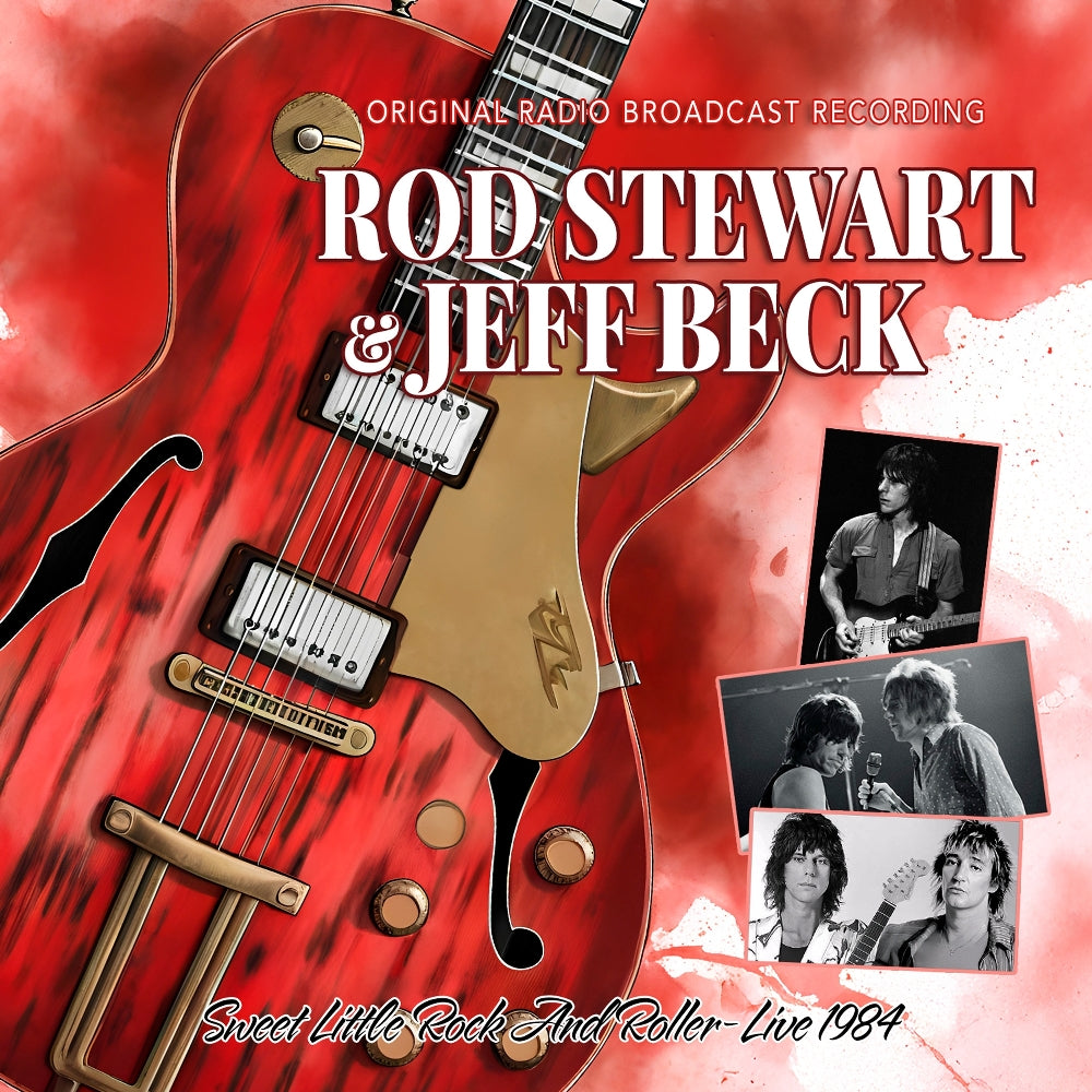 Rod Stewart And Jeff Beck - Sweet Little Rock And Roller - Live 1984 (Original Radio Broadcast Recording) - CD DIGIPAK - Rockin' Bear Records