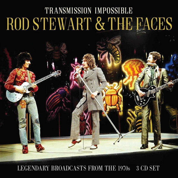 Rod Stewart and The Faces - Transmission Impossible (Legendary Broadcasts) - 3CD DIGIPAK - Eat To The Beat