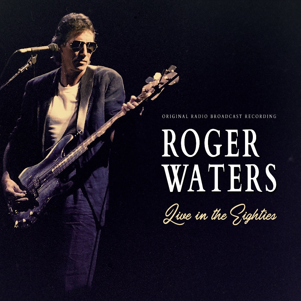 Roger Waters - Live In The Eighties (Original Radio Broadcast Recording) - LP - Laser Media