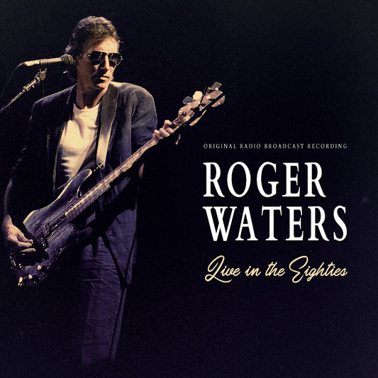 Roger Waters - Live In The Eighties (Original Radio Broadcast Recording) - LP - Laser Media