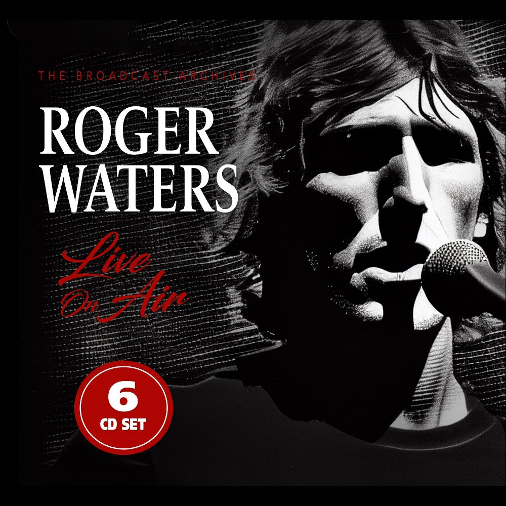 Roger Waters - Live On Air (The Broadcast Archives) - 6CD DIGISLEEVE - Laser Media