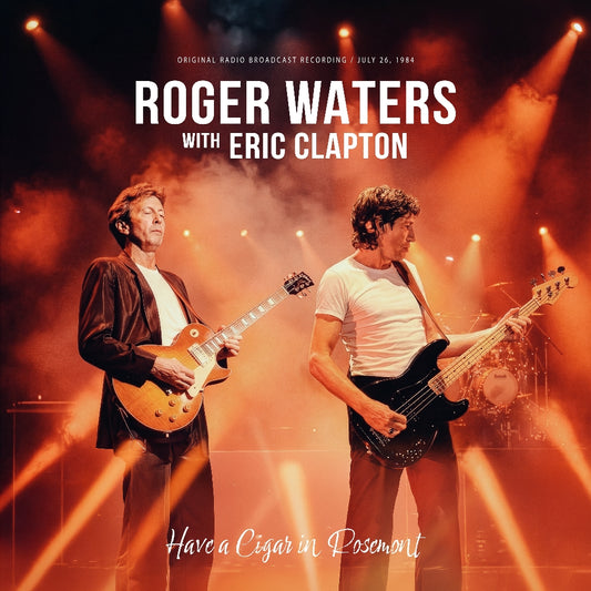 Roger Waters With Eric Clapton - Have a Cigar in Rosemont - LP - Rockin' Bear Records