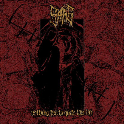 Sars - Nothing Hurts Quite Like Life - CD DIGIPAK - Time To Kill Records