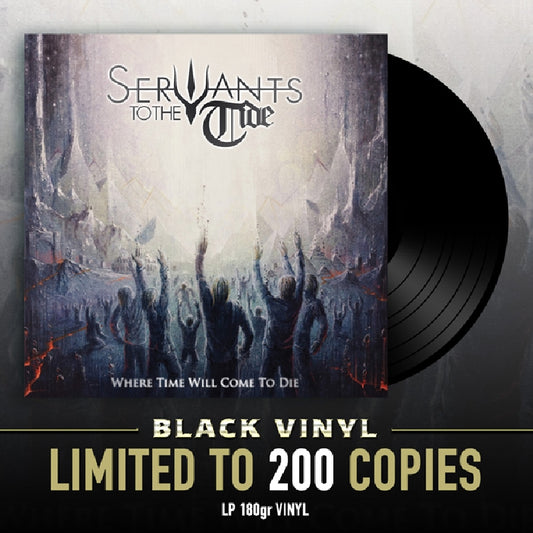 Servants To The Tide - Where Time Will Come To Die - LP - No Remorse