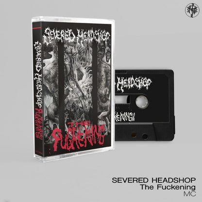 Severed Headshop - The Fuckening - CASSETTE - Everlasting Spew