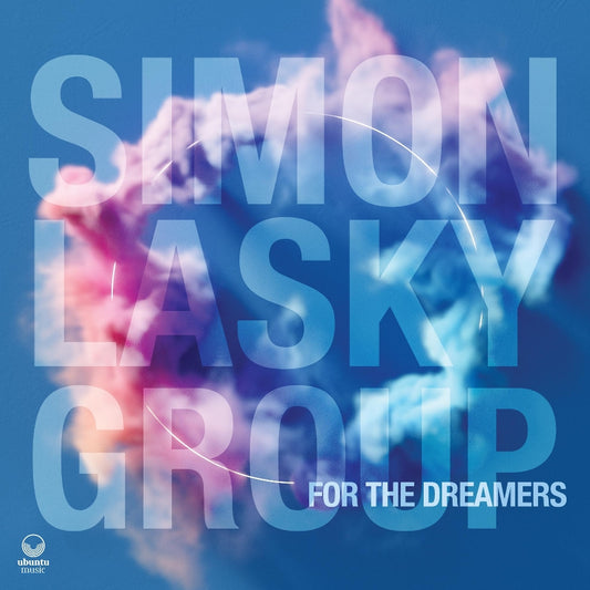 Simon Lasky Group - For the Dreamers - CD DIGIPAK - Ubuntu Music