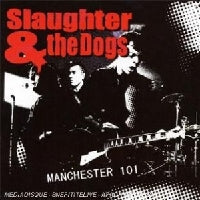 Slaughter And The Dogs - Manchester 101 - DVD - Dreamcatcher Records