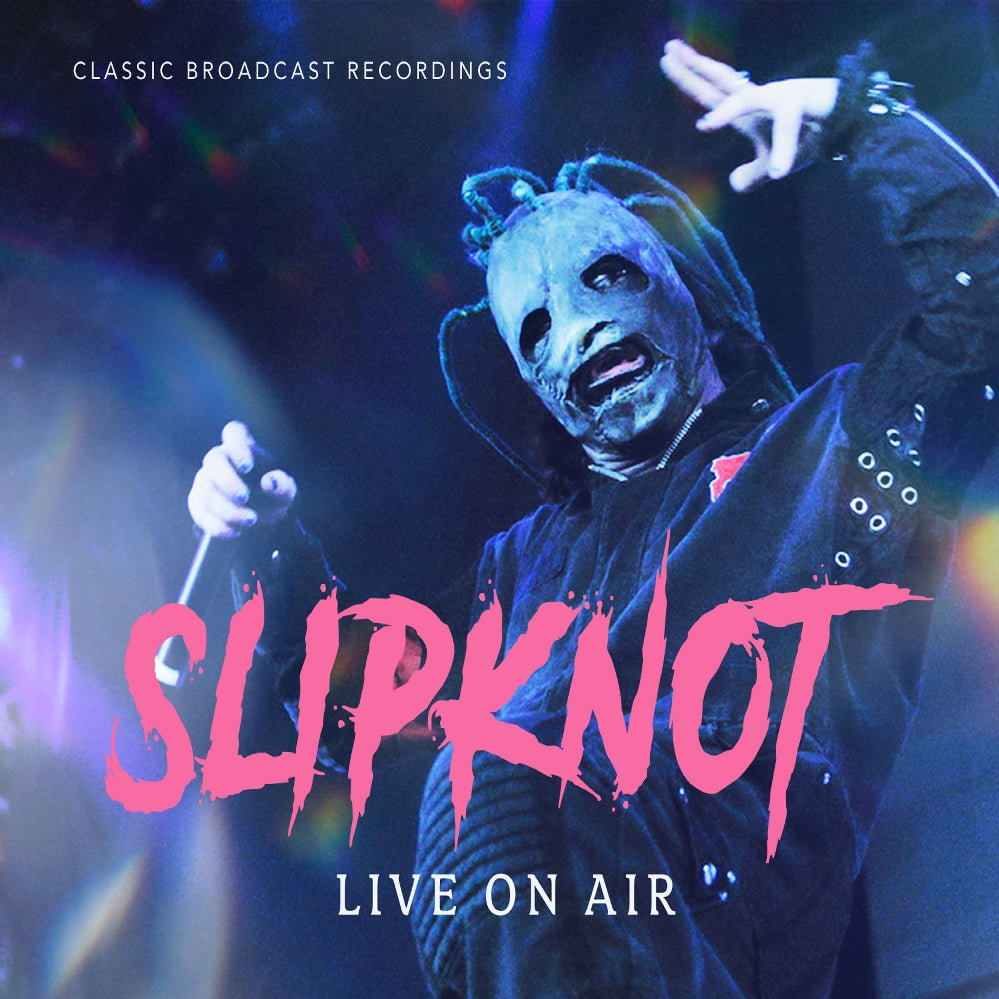 Slipknot - Live On Air (Legendary Radio Broadcast) - 2CD DIGISLEEVE - Laser Media