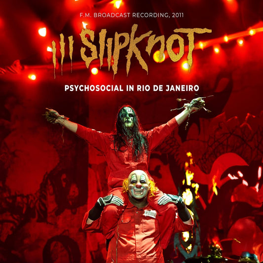 Slipknot - Psychosocial In Rio De Janeiro (F.M. Broadcast Recording, 2011) - CD DIGIPAK - Laser Media